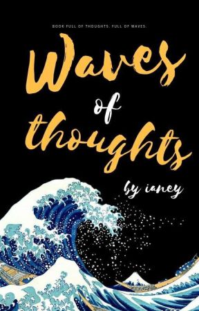 wave of thoughts by ianey_