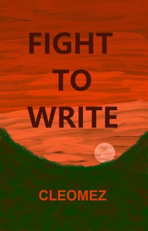 Fight to Write by cleomez