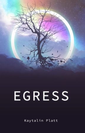Egress by kaytalinplatt