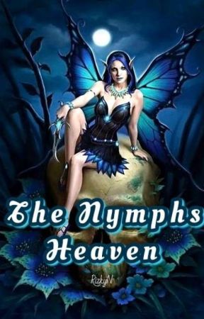 The Nymphs Heaven (Cerpen) by rizkyn06
