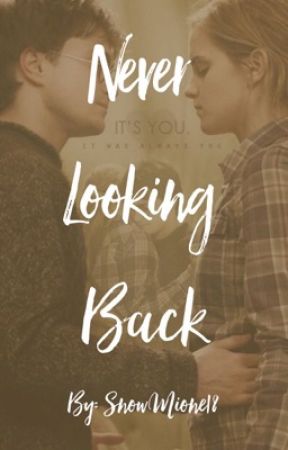 Never Looking Back by SnowMione18