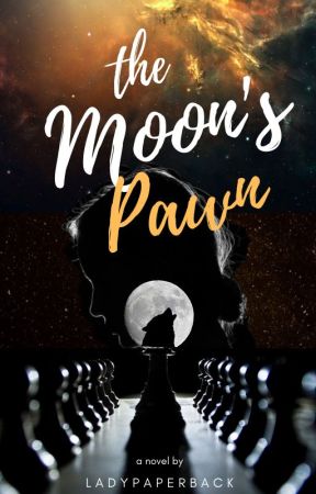 The Moon's Pawn by ladypaperback