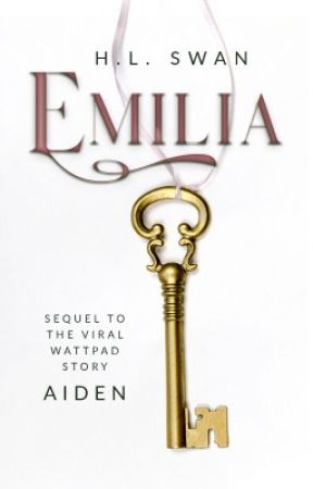 Emilia (Sequel to Aiden) by HardinsGirl1