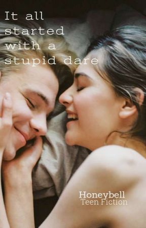 It all started with a stupid dare by honeyblinks