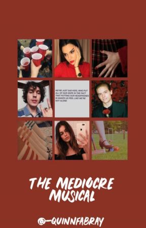 THE MEDIOCRE MUSICAL - APPLY FIC - CLOSED by -QUINNFABRAY