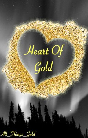 Heart of Gold by All_Things_Gold