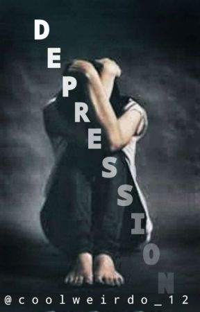 DEPRESSION by coolweirdo_12