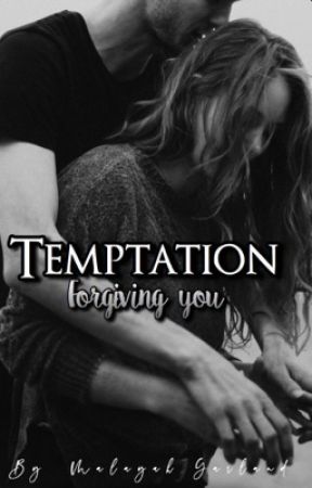 Temptation 2: Forgiving You by PrincezzLayah12