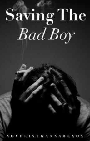 Saving The Bad Boy by novelistwannabexox
