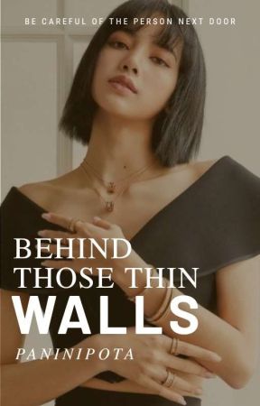Behing those thin walls by paninipota