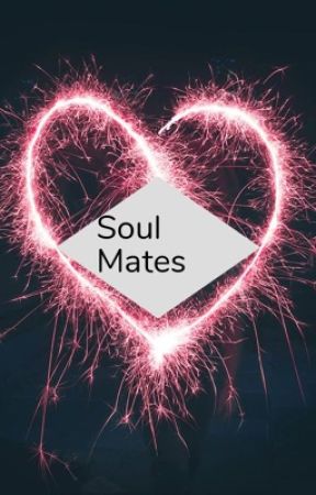 Soul Mates by Heartsxs2