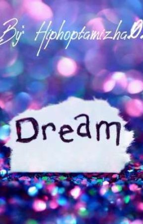 Dream by hiphoptamizha02