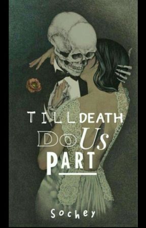 Till Death Do Us Part👫 by sochey