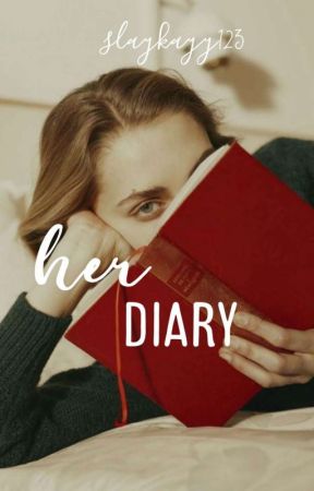 Her Diary by slaykayy123