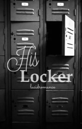 His Locker | ✓ by lucidromance