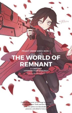 Project Union Book 1: The World of Remnant by Creeper_Corporation
