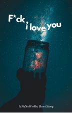 F*ck, I Love You by Jarfrey