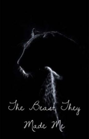 The Beast They Made Me. by bellasamted123