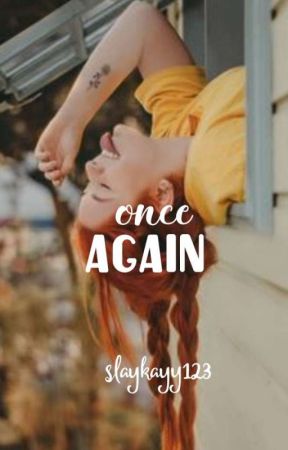 Once Again by slaykayy123