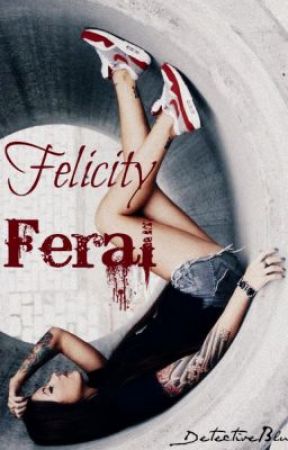 Felicity Feral (On Hold) by detectiveblu