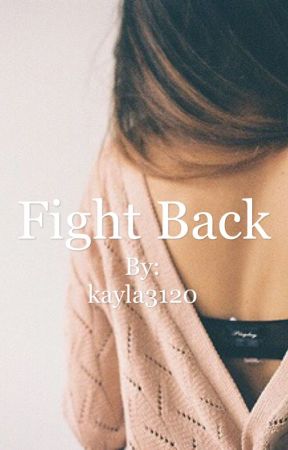 Fight Back by kayla3120