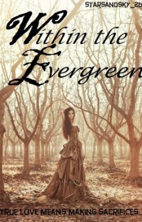 Within The Evergreen by starsandsky_26