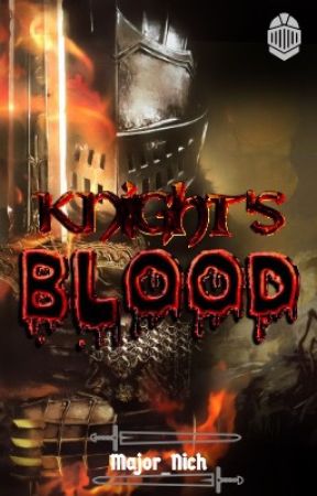 Knight's Blood by Major_Nich