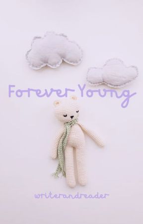 Forever Young by Writerandreader17