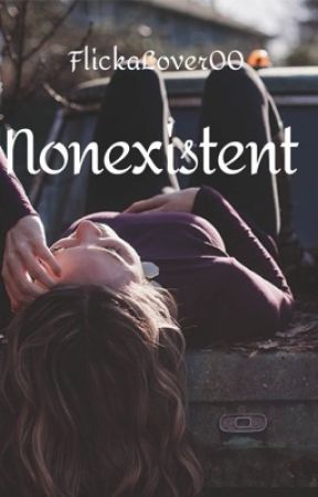 Nonexistent by FlickaLover00