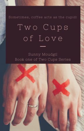 Two Cups of Love by storywritersunny