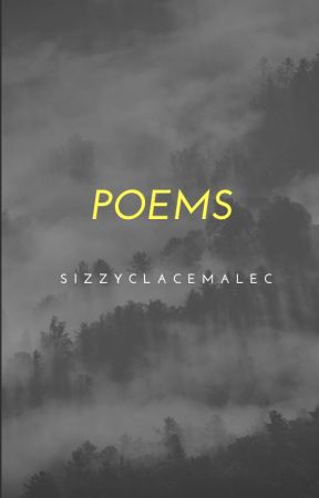 Poems by SizzyClaceMalec