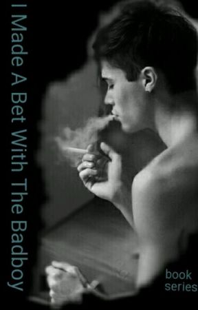 I Made A Bet With The Badboy by Omgdidyoureadthat