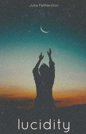 Lucidity by jjeweled