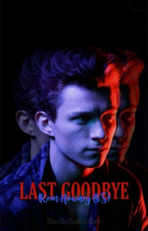 Last Goodbye (Rom Howney OS) by BlueSkyRedRainbow