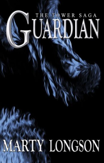 Guardian (The Tower Saga, Book 1) by MartyLongson