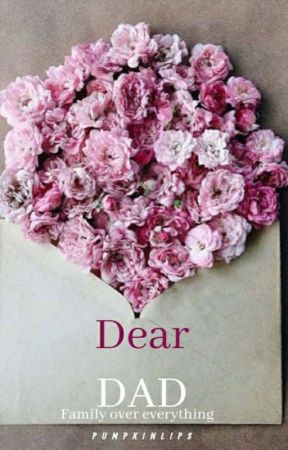 Dear Dad by pumpkinlips
