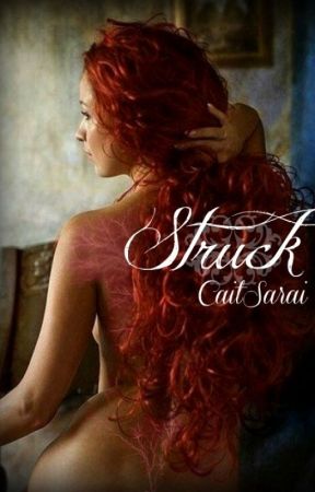 Struck (A Vampire Novel) ✔ by CaitSarai