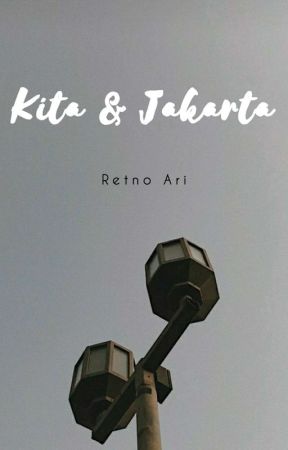 AKU, KAU & JAKARTA by retno_ari