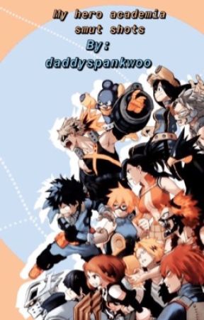 BNHA SMUTS by daddyspankwoo