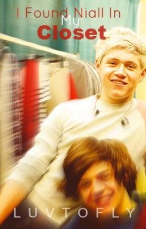 I Found Niall In My Closet by luvtofly