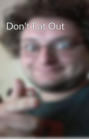 Don't Eat Out by TheDiabeticGM