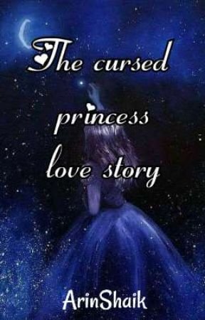 The Cursed Princess Love story by ArinShaik
