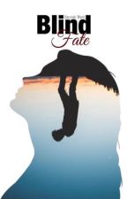 Blind Fate by mariewhowrites