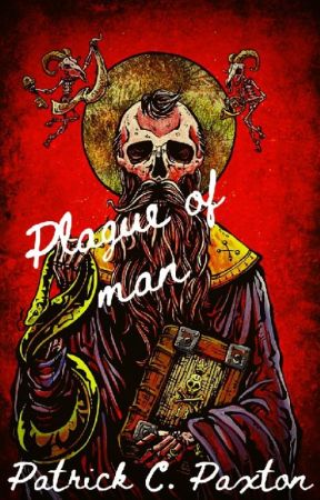 Plague Of Man by Patrick_Paxton2001