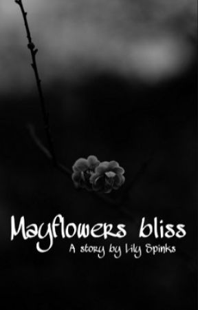 Mayflowers bliss by Deadline100