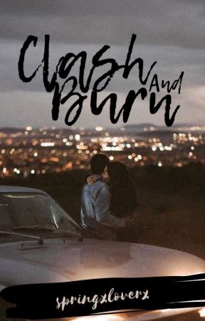 Clash and Burn by springxloverx