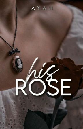His Rose by SarcasmQueen1583