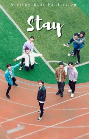 Stay (Stray Kids x reader) by SlipperyInkySquid