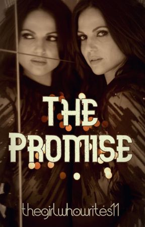 The Promise by thegirlwhowrites11