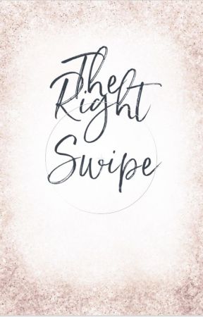 The Right Swipe (One-Shot) by PointlessxWriter